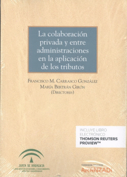 LA COLABORACI�N PRIVADA Y ENTRE ADMINISTRACIONES EN LA APLICACI�N DE LOS TRIBUTO