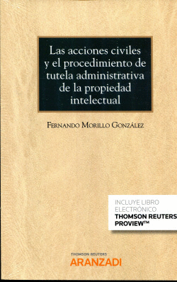 LAS ACCIONES CIVILES Y EL PROCEDIMIENTO DE TUTELA ADMINISTRATIVA DE LA PROPIEDAD