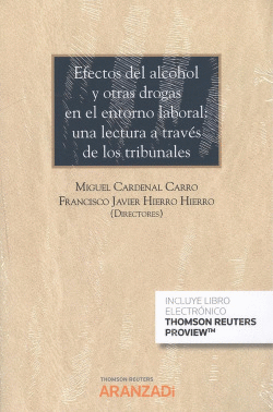 EFECTOS DEL ALCOHOL Y OTRAS DROGAS EN EL ENTORNO LABORAL A TRAV�S DE LOS TRIBUNA