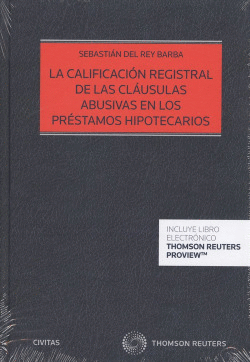 CALIFICACI�N REGISTRAL DE LAS CL�USULAS ABUSIVAS EN LOS PR�STAMOS HIPOTECARIOS (
