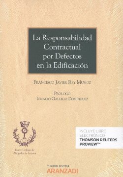 LA RESPONSABILIDAD CONTRACTUAL POR DEFECTOS EN LA EDIFICACI�N (D�O)