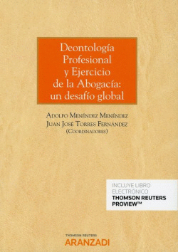 DEONTOLOG�A PROFESIONAL Y EJERCICIO DE LA ABOGAC�A: UN DESAF�O GLOBAL
