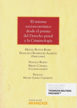 EL SISTEMA SOCIOECON�MICO DESDE EL PRISMA DEL DERECHO PENAL Y LA CRIMINOLOG�A