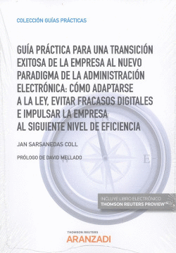 GU�A PR�CTICA PARA UNA TRANSICI�N EXITOSA DE LA EMPRESA AL NUEVO PARADIGMA DE LA