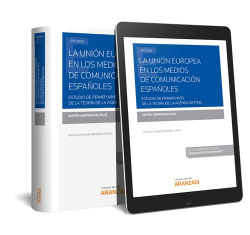 LA UNI�N EUROPEA EN LOS MEDIOS DE COMUNICACI�N ESPA�OLES