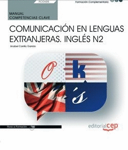 MANUAL. COMPETENCIA CLAVE. COMUNICACI�N EN LENGUAS EXTRAJERAS. INGL�S N2