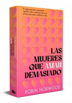 MUJERES QUE AMAN DEMASIADO, LAS (EDICION CONMEMORATIVA)
