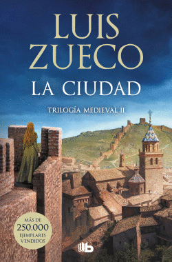 LA CIUDAD. TRILOG�A MEDIEVAL 1