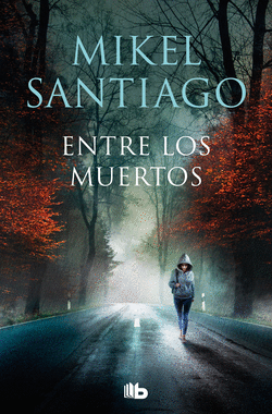 ENTRE LOS MUERTOS (TRILOG�A DE ILLUMBE 3)