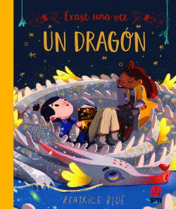 �RASE UNA VEZ UN DRAG�N