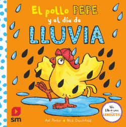 EL POLLO PEPE Y EL D�A DE LLUVIA