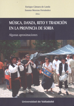 M�SICA, DANZA Y TRADICI�N EN LA PROVINCIA DE SORIA. ALGUNAS APROXIMACIONES