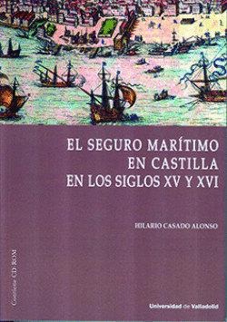 EL SEGURO MAR�TIMO EN CASTILLA EN LOS SIGLOS XV Y XVI