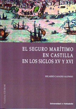 EL SEGURO MARTIMO EN CASTILLA EN LOS SIGLOS XV Y XVI