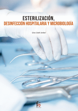 ESTERILIZACI�N, DESINFECCI�N HOSPITALARIA Y MICROBIOLOG�A