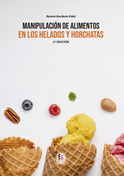 MANIPULACI�N DE ALIMENTOS EN LOS HELADOS Y HORCHATAS-2 ED