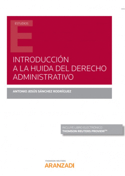 INTRODUCCIN A LA HUIDA DEL DERECHO ADMINISTRATIVO (PAPEL + E-BOOK)