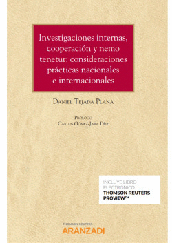 INVESTIGACIONES INTERNAS, COOPERACI�N Y NEMO TENETUR: CONSIDERACIONES PR�CTICAS