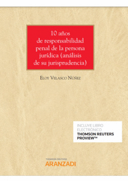10 A�OS DE RESPONSABILIDAD PENAL DE LA PERSONA JUR�DICA (PAPEL + E-BOOK)