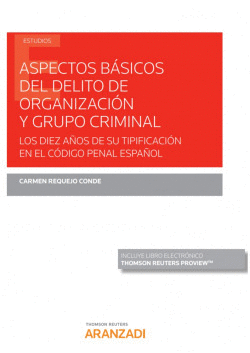 ASPECTOS B�SICOS DEL DELITO DE ORGANIZACI�N Y GRUPO CRIMINAL (PAPEL + E-BOOK)