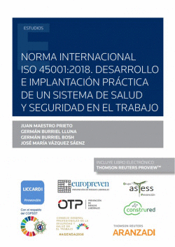 NORMA INTERNACIONAL ISO 45001:2018. DESARROLLO E IMPLANTACI�N PR�CTICA DE UN SIS