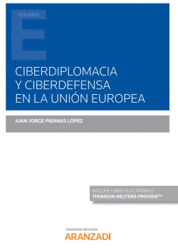 CIBERDIPLOMACIA Y CIBERDEFENSA EN LA UNI�N EUROPEA (PAPEL + E-BOO