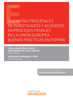 GARANT�AS PROCESALES DE INVESTIGADOS Y ACUSADOS EN PROCESOS PENALES EN LA UNI�N