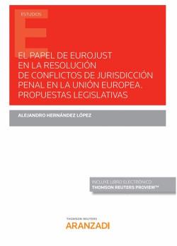 PAPEL DE EUROJUST RESOLUCION DE CONFLICTOS JURISDICCI�N PEN