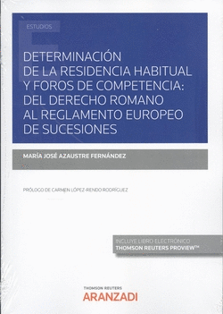 DETERMINACIN DE LA RESIDENCIA HABITUAL Y FOROS DE COMPETENCIA: