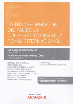 TRANSFORMACI�N DIGITAL DE LA COOPERACI�N JUR�DICA PENAL INTERNACIONAL, LA