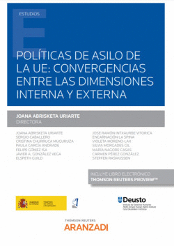 POL�TICAS DE ASILO DE LA UE: CONVERGENCIAS ENTRE LAS DIMENSIONES INTERNA Y EXTER