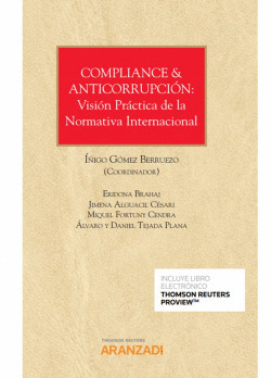 COMPLIANCE & ANTICORRUPCI�N: VISI�N PR�CTICA DE LA NORMATIVA INTERNACIONAL