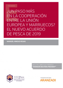 �UN PASO M�S EN LA COOPERACI�N ENTRE LA UNI�N EUROPEA Y MARRUECOS? EL NUEVO ACUE
