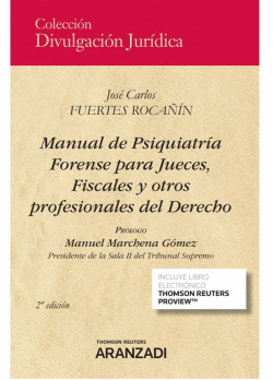 MANUAL DE PSIQUIATRA FORENSE PARA JUECES, FISCALES Y OTROS PROFESIONALES DEL DE