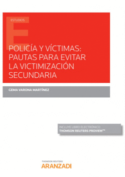 POLIC�A Y V�CTIMAS: PAUTAS PARA EVITAR LA VICTIMIZACI�N SECUNDARIA (PAPEL + E-BO