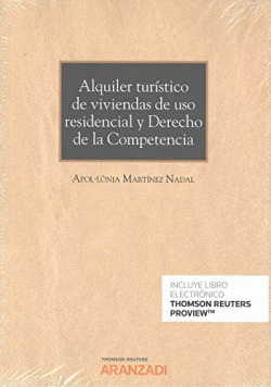 ALQUILER TUR�STICO DE VIVIENDAS DE USO RESIDENCIAL Y DERECHO DE LA COMPETENCIA (