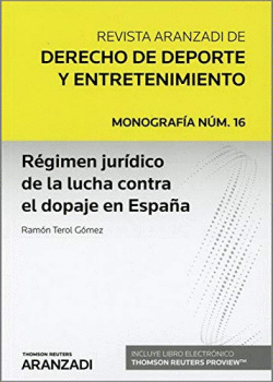 R�GIMEN JUR�DICO DE LA LUCHA CONTRA EL DOPAJE EN ESPA�A (PAPEL + E-BOOK)