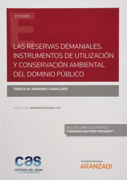 LAS RESERVAS DEMANIALES. INSTRUMENTOS DE UTILIZACI�N Y CONSERVACI�N AMBIENTAL DE