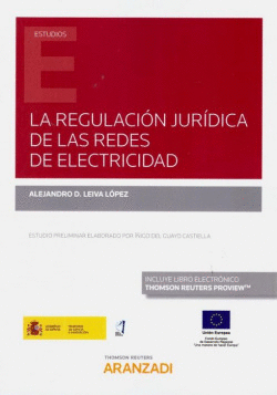 LA REGULACI�N JUR�DICA DE LAS REDES DE ELECTRICIDAD (PAPEL + E-BOOK)