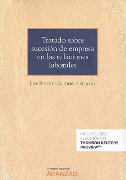 TRATADO SOBRE SUCESI�N DE EMPRESA EN LAS RELACIONES LABORALES (PAPEL + E-BOOK)