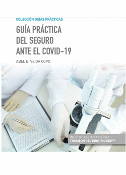 GU�A PR�CTICA DEL SEGURO ANTE EL COVID-19 (PAPEL + E-BOOK)