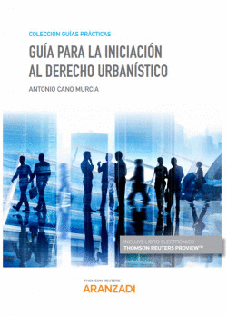 GU�A PARA LA INICIACI�N AL DERECHO URBAN�STICO (PAPEL + E-BOOK)