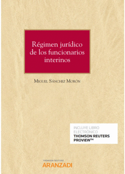 R�GIMEN JUR�DICO DE LOS FUNCIONARIOS INTERINOS (PAPEL + E-BOOK)