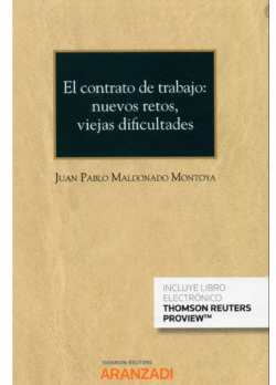 EL CONTRATO DE TRABAJO: NUEVOS RETOS, VIEJAS DIFICULTADES (PAPEL + E-BOOK)