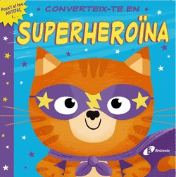 CONVERTEIX-TE EN SUPERHERONA