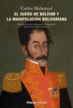 EL SUE�O DE BOL�VAR Y LA MANIPULACI�N BOLIVARIANA