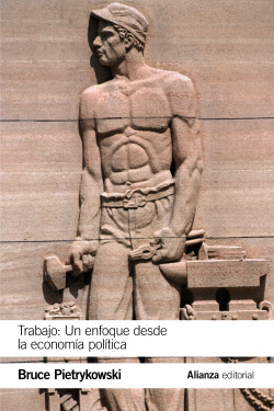 TRABAJO: UN ENFOQUE DESDE LA ECONOM�A POL�TICA