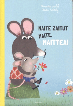 (EUS).MAITE ZAITUT MAITE, MAITTEA!.(HAURRENTZAKO ALBUMAK)
