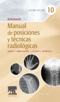 BONTRAGER. MANUAL DE POSICIONES Y TCNICAS RADIOLGICAS