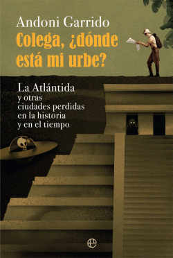COLEGA, �D�NDE EST� MI URBE?